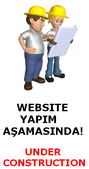 WEBSITE YAPIM ASAMASINDA - UNDER CONSTRUCTION